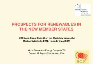 PROSPECTS FOR RENEWABLES IN THE NEW MEMBER STATES