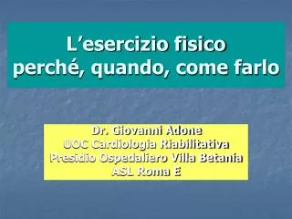 l esercizio fisico perch quando come farlo