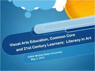Visual Arts Education, Common Core and 21st Century Learners: Literacy in Art