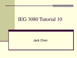 IEG 3080 Tutorial 10