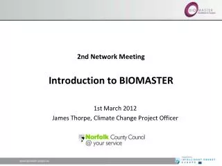 2nd Network Meeting Introduction to BIOMASTER