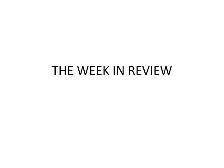 the week in review