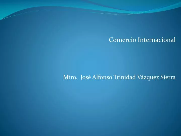 comercio internacional mtro jos alfonso trinidad v zquez sierra