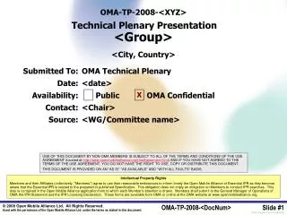 OMA-TP-2008-&lt;XYZ&gt; Technical Plenary Presentation &lt;Group&gt; &lt;City, Country&gt;