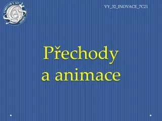 p echody a animace
