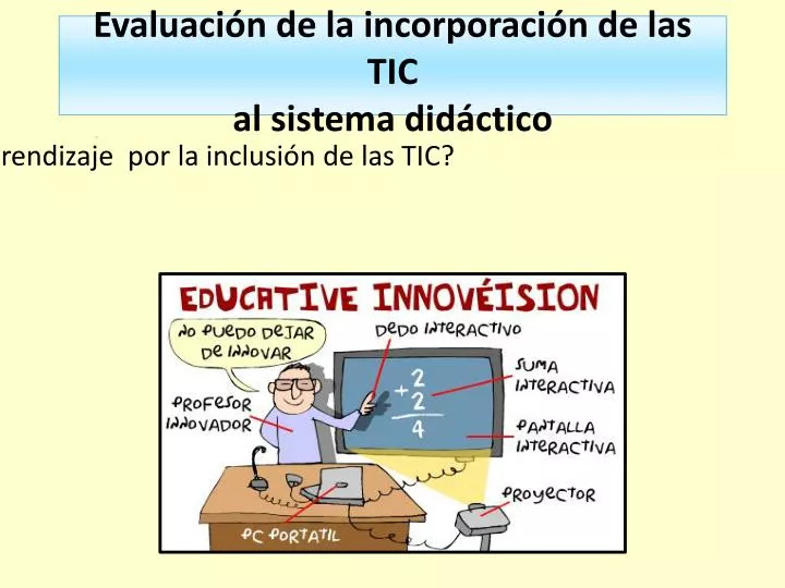 evaluaci n de la incorporaci n de las tic al sistema did ctico