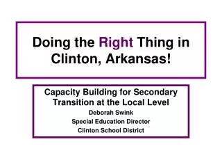 Doing the Right Thing in Clinton, Arkansas!