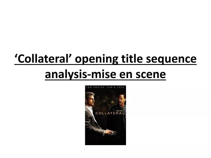 collateral opening title sequence analysis mise en scene