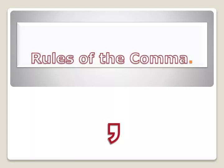 rules of the comma