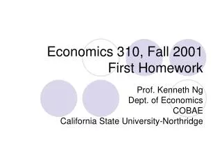 Economics 310, Fall 2001 First Homework