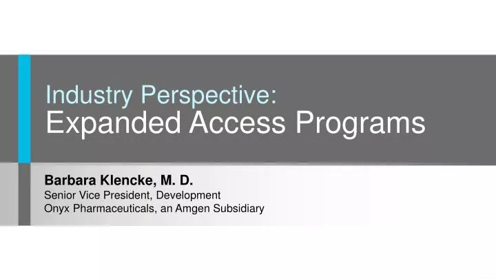 industry perspective expanded access programs