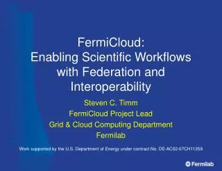 FermiCloud: Enabling Scientific Workflows with Federation and Interoperability
