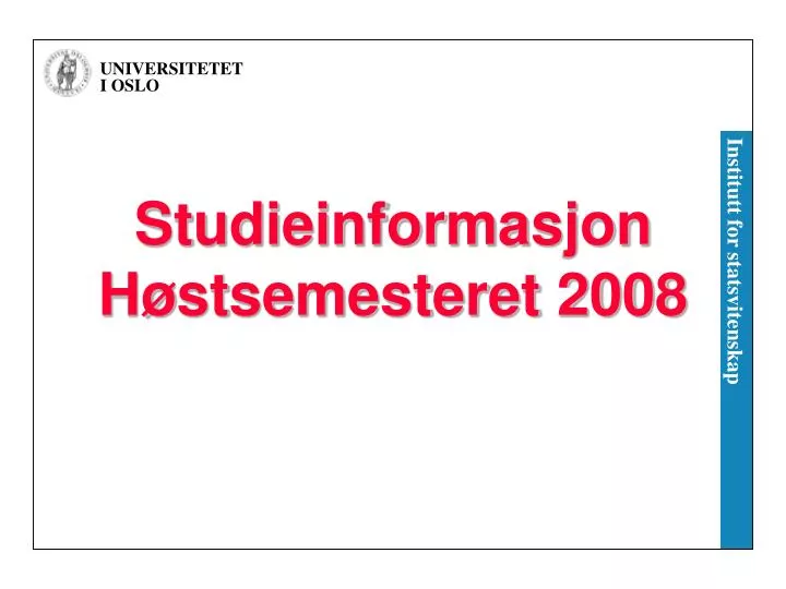 studieinformasjon h stsemesteret 2008