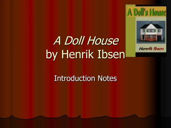 a doll house by henrik ibsen