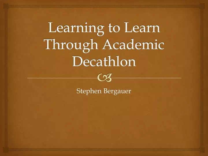 learning to learn through academic decathlon