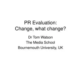 PR Evaluation: Change, what change?