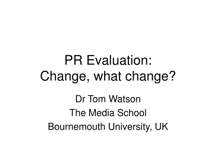 pr evaluation change what change