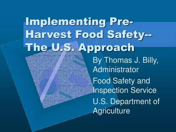 implementing pre harvest food safety the u s approach