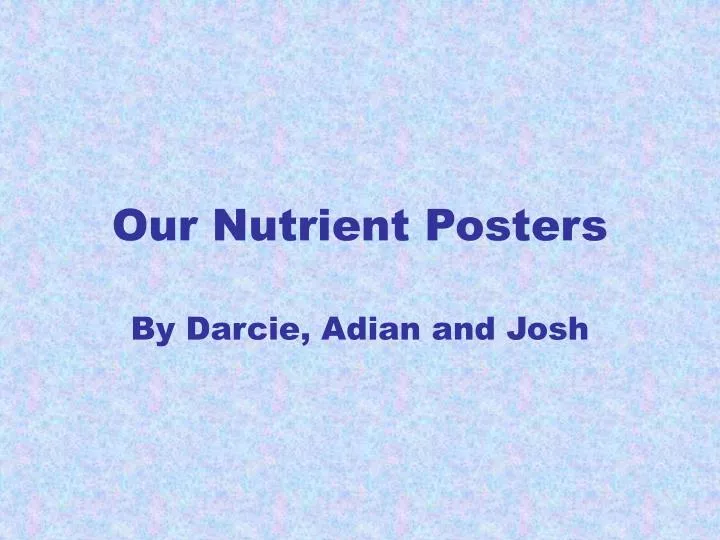 our nutrient posters