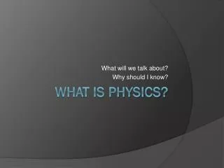 What is Physics?