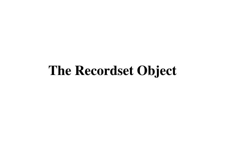 the recordset object