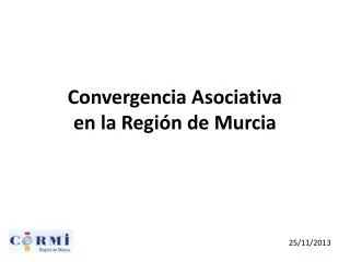convergencia asociativa en la regi n de murcia