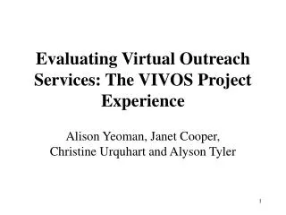 Evaluating Virtual Outreach Services: The VIVOS Project Experience