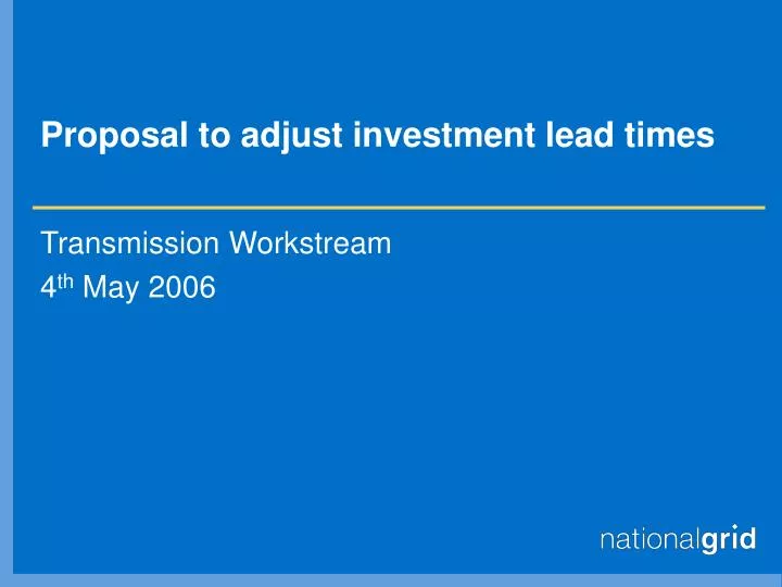 proposal to adjust investment lead times