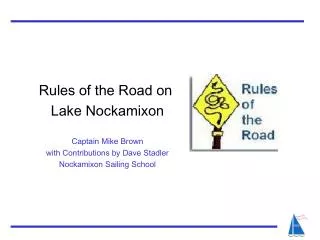 Rules of the Road on Lake Nockamixon Captain Mike Brown with Contributions by Dave Stadler