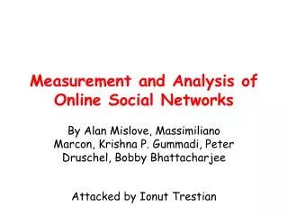 Measurement and Analysis of Online Social Networks