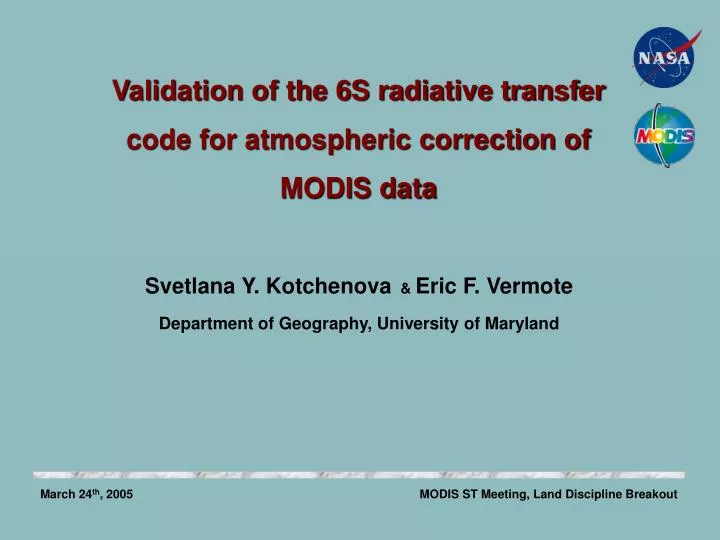 validation of the 6s radiative transfer code for atmospheric correction of modis data