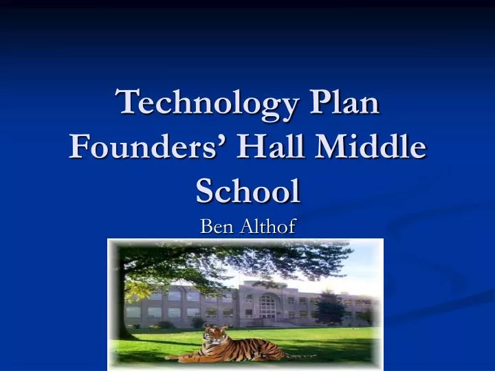 technology plan founders hall middle school