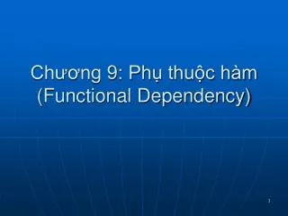 ch ng 9 ph thu c h m functional dependency