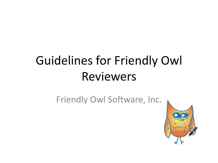 guidelines for friendly owl reviewers