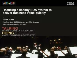 Realizing a healthy SOA system to deliver business value quickly
