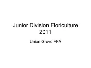 Junior Division Floriculture 2011
