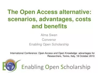 The Open Access alternative: scenarios, advantages , costs and benefits