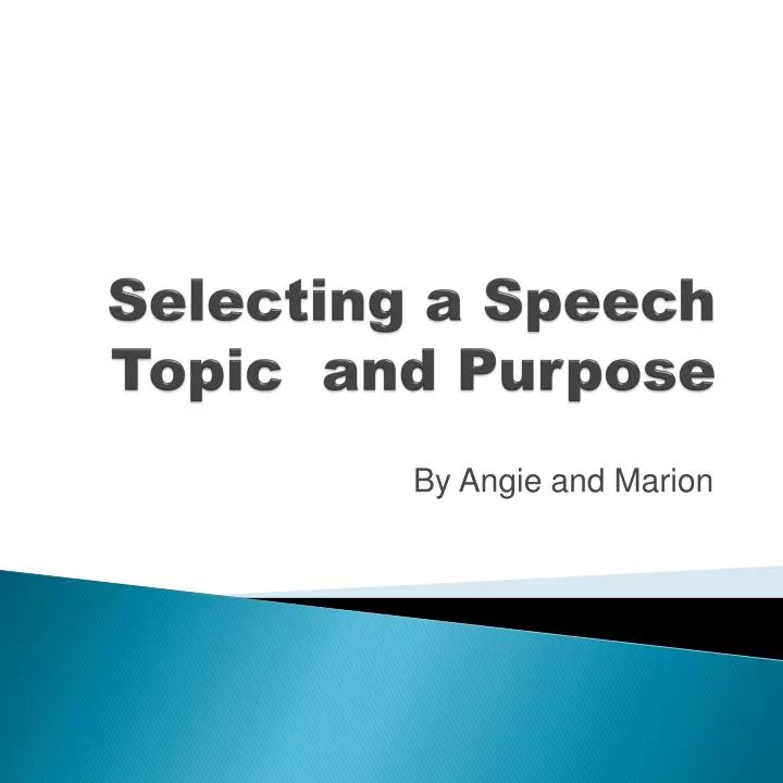 selecting a speech topic and purpose