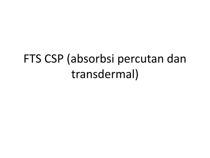 fts csp absorbsi percutan dan transdermal