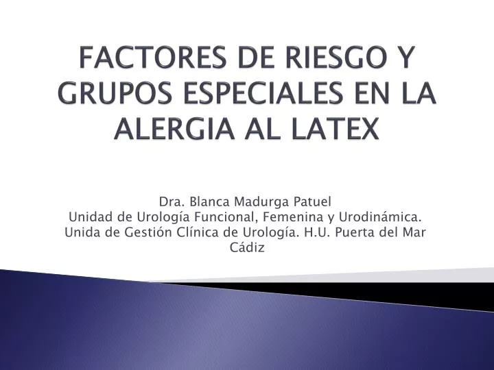 factores de riesgo y grupos especiales en la alergia al latex