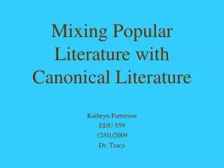 Mixing Popular Literature with Canonical Literature