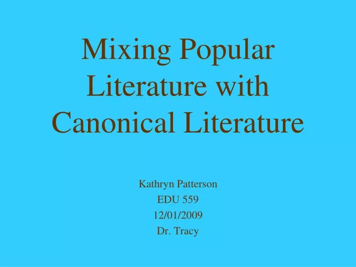 mixing popular literature with canonical literature