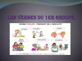 les verbes du 1er groupe