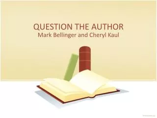 QUESTION THE AUTHOR