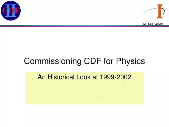 commissioning cdf for physics