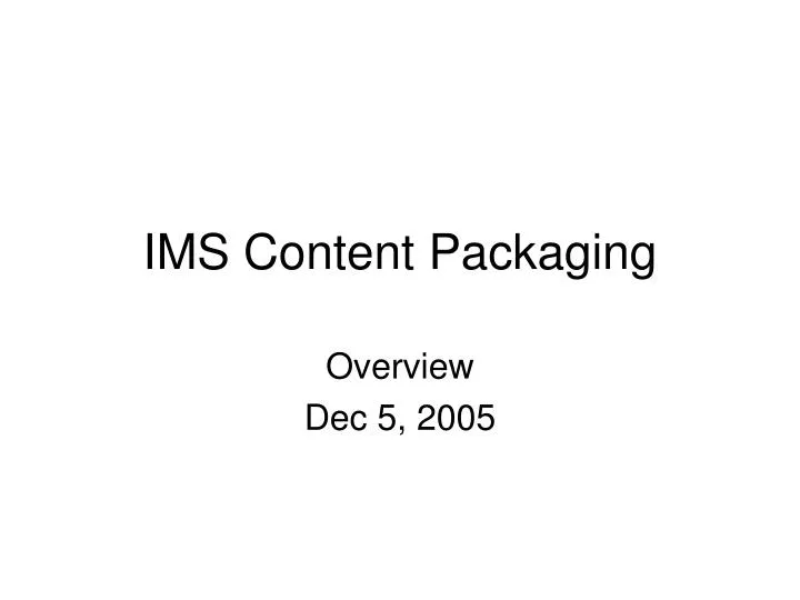 ims content packaging