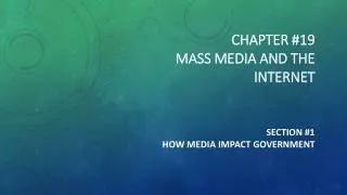 Chapter #19 Mass Media and the Internet