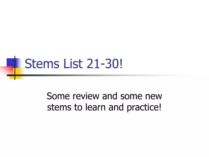 stems list 21 30