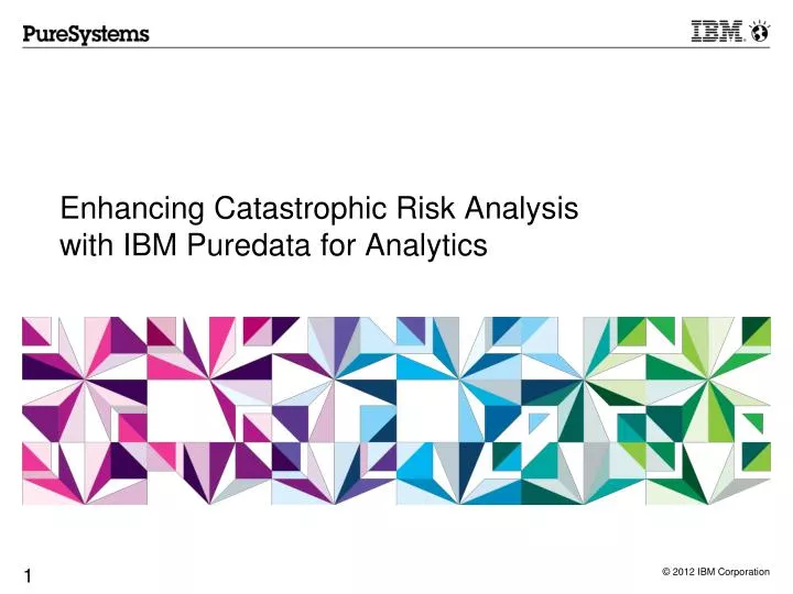 enhancing catastrophic risk analysis with ibm puredata for analytics