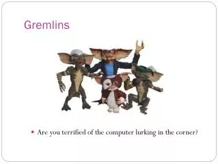 Gremlins